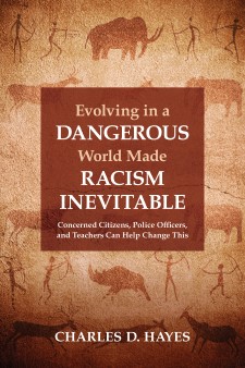 Evolving in a Dangerous World Made Racism Inevitable